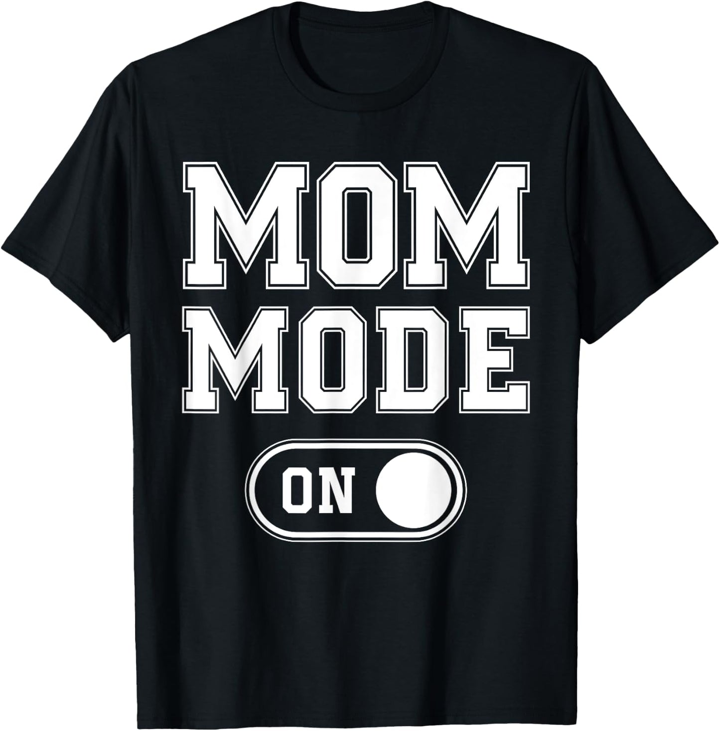 Mom Mode On Funny Soon To Be Mama Gifts 1St Time Mother T-Shirt - T-Shirt | Black