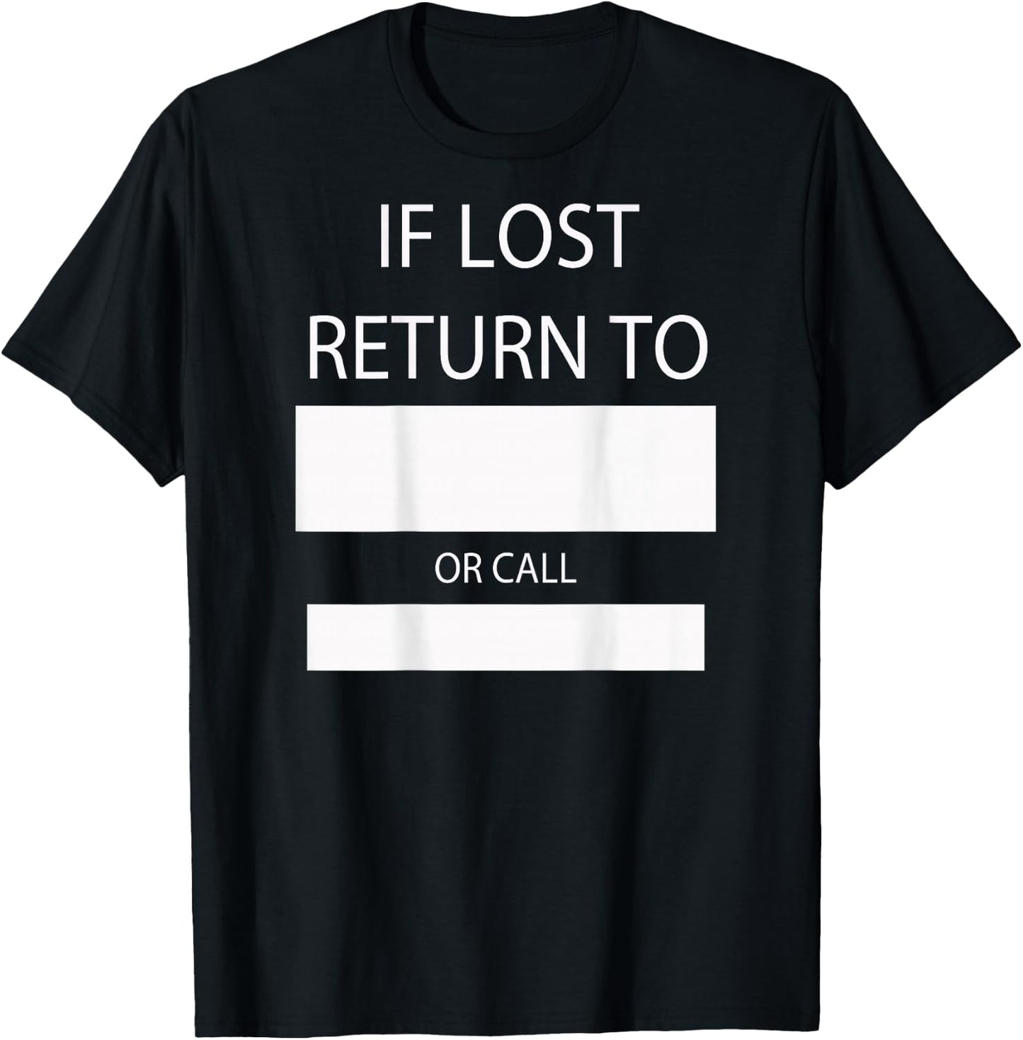 If Lost Return to or Call T-Shirt - T-Shirt | Black