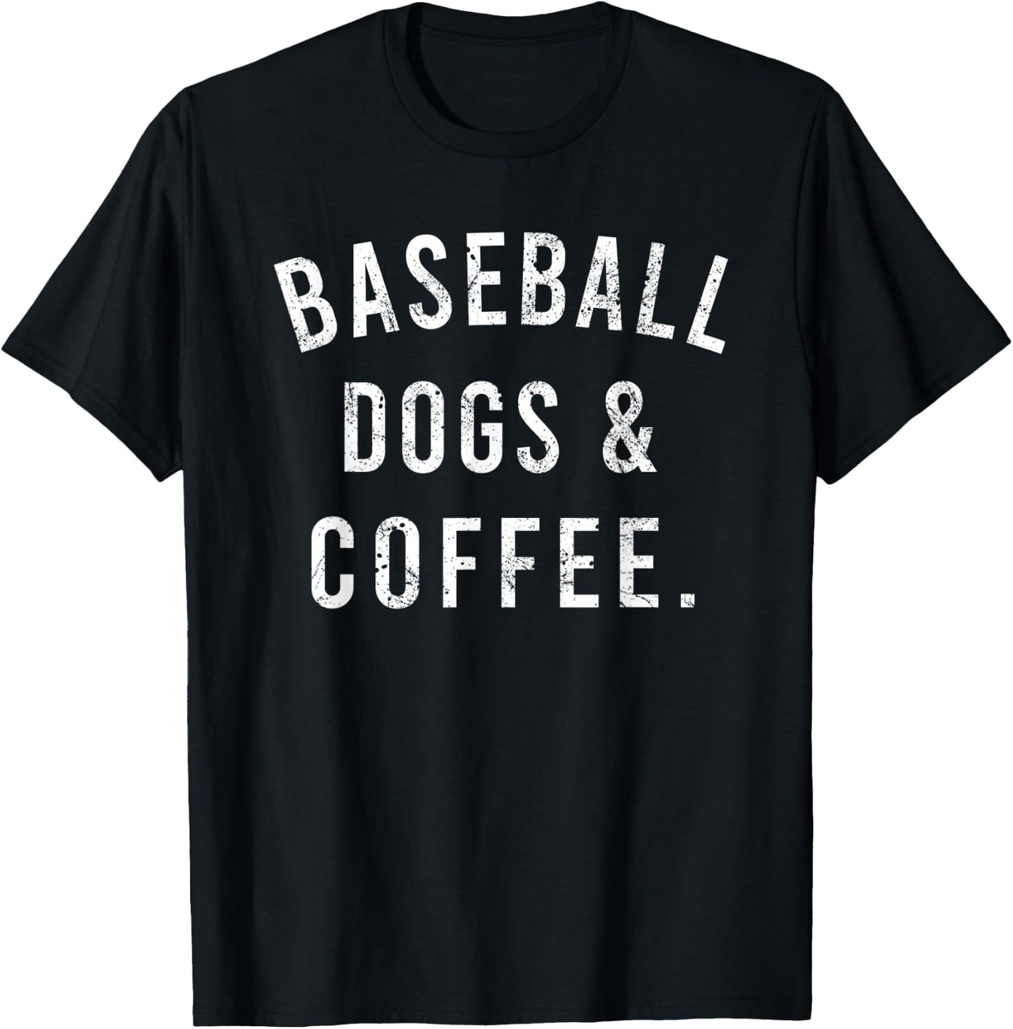 Baseball Dogs And Coffee Funny Baseball Shirts Men T-Shirt - T-Shirt | Black