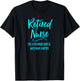 Funny Retired Nurse Cute Gift Nursing Retirement T-Shirt - T-Shirt | Black