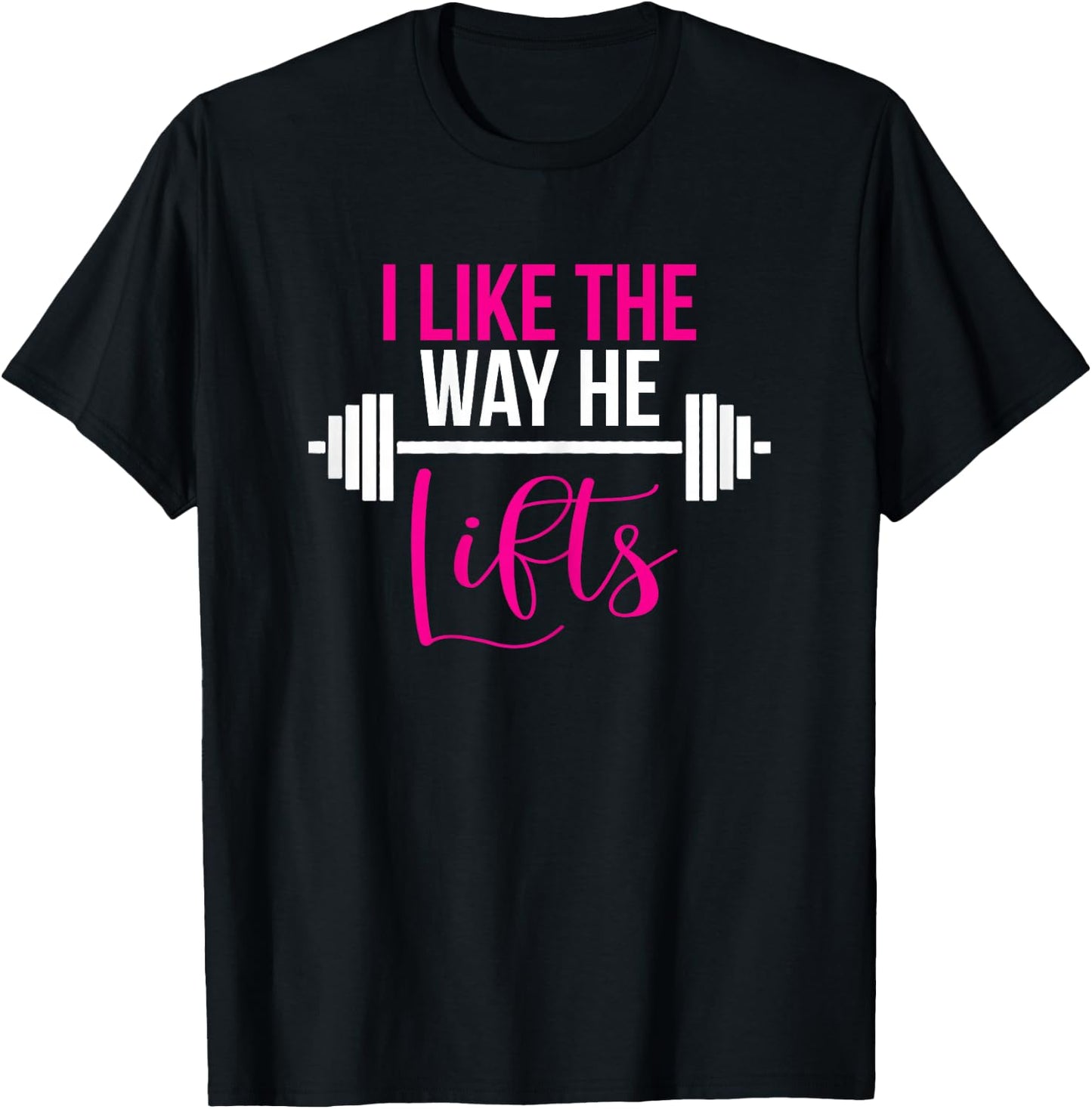 Matching Couples Workout I Like The Way He Lifts His and Her T-Shirt - T-Shirt | Black