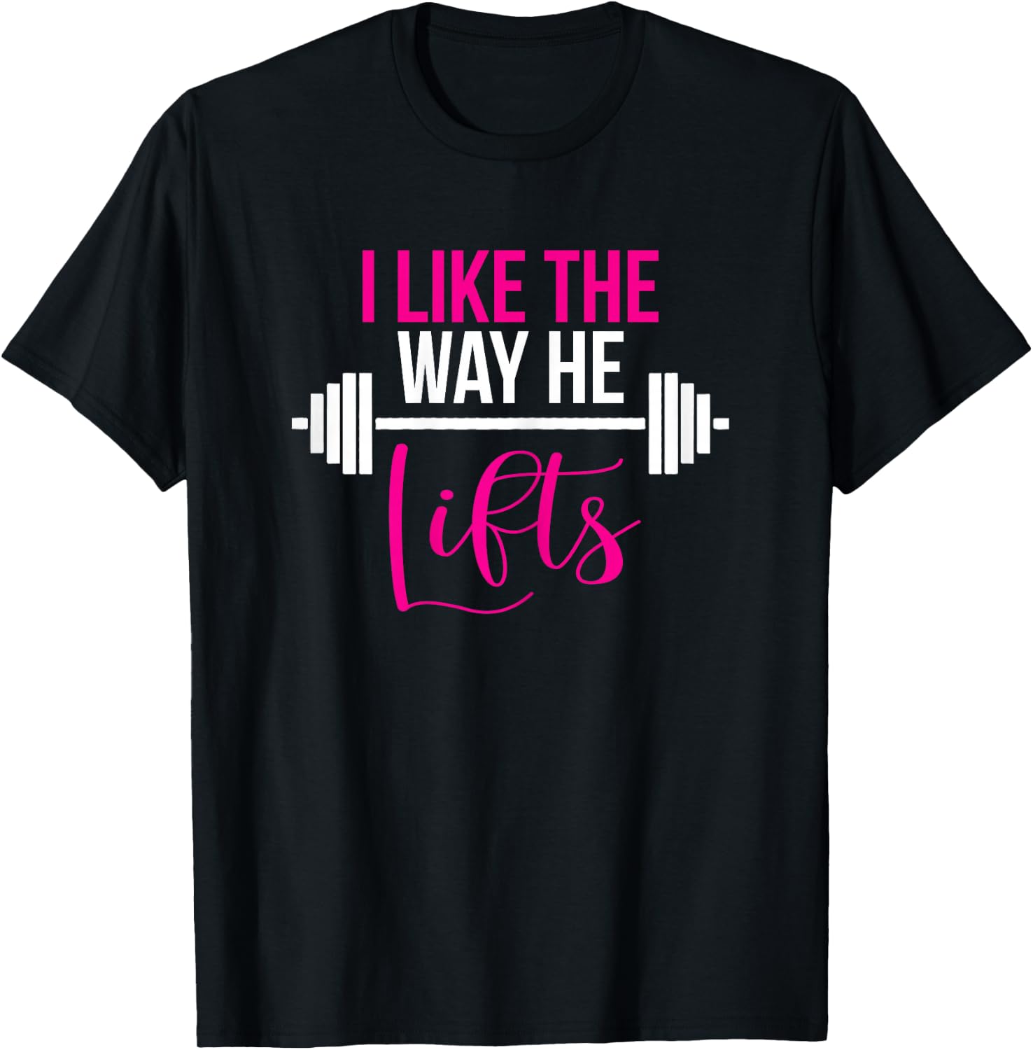 Matching Couples Workout I Like The Way He Lifts His and Her T-Shirt - T-Shirt | Black