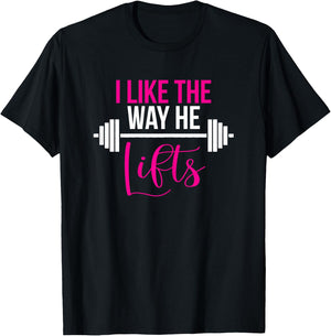 Matching Couples Workout I Like The Way He Lifts His and Her T-Shirt - T-Shirt | Black