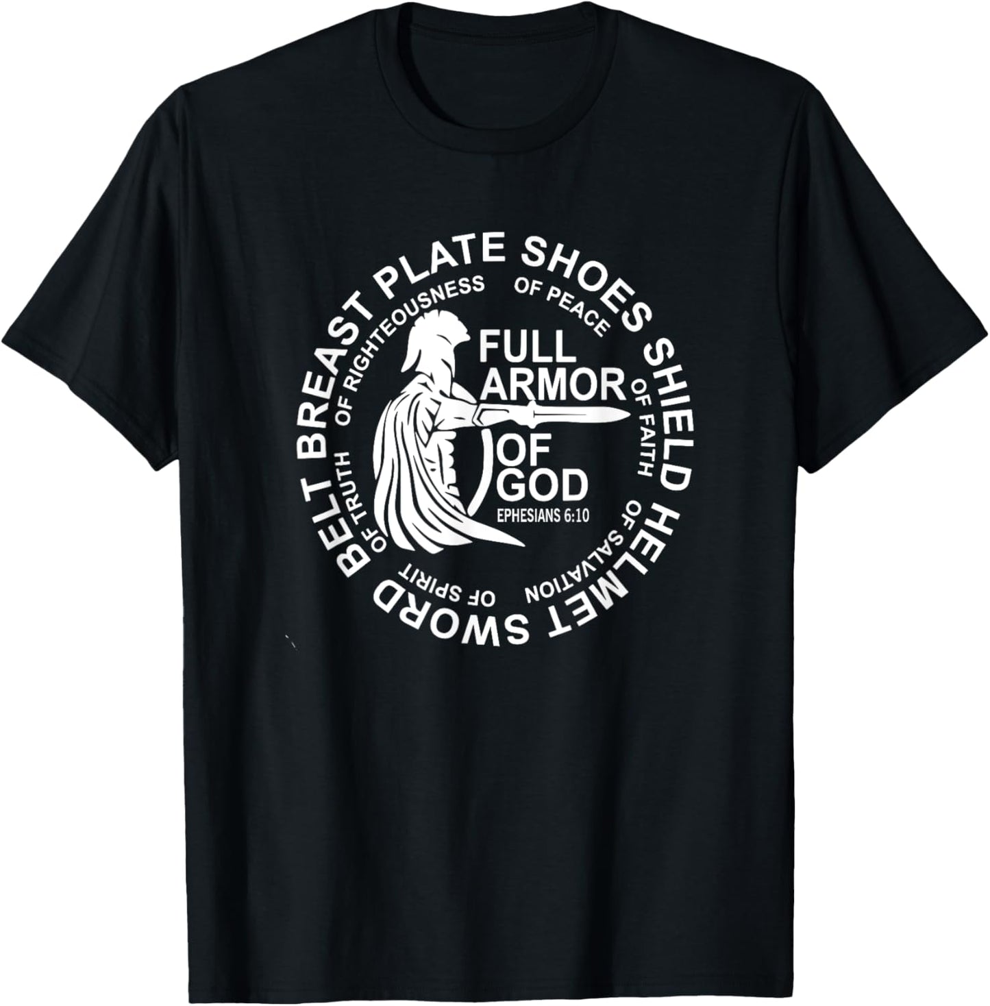 Put on The Full Armor of God Christian, Catholic, Religious T-Shirt - T-Shirt | Black