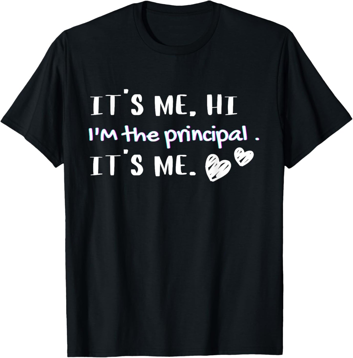 It's Me! Hi, I'm The Best Principal T-Shirt - T-Shirt | Black