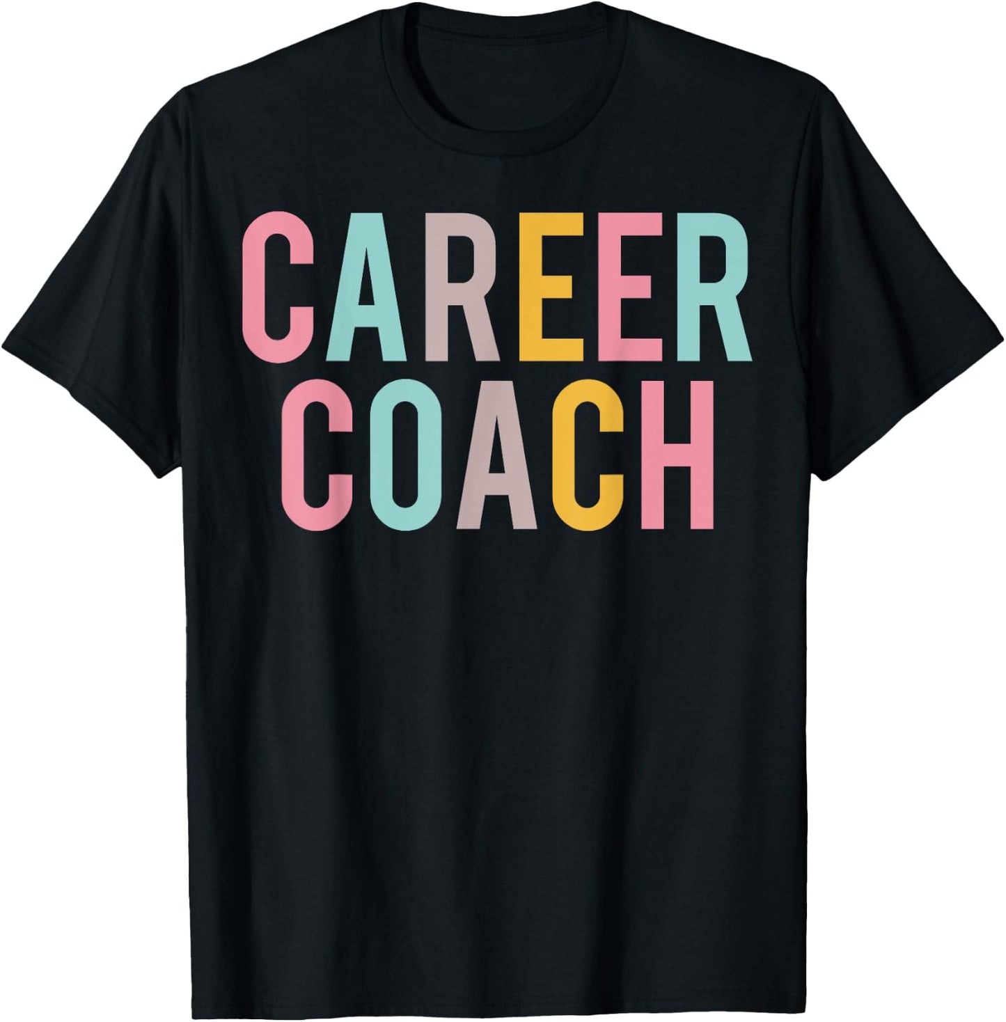 Career Coach Colorful Women Appreciation Day Back To School T-Shirt - T-Shirt | Black