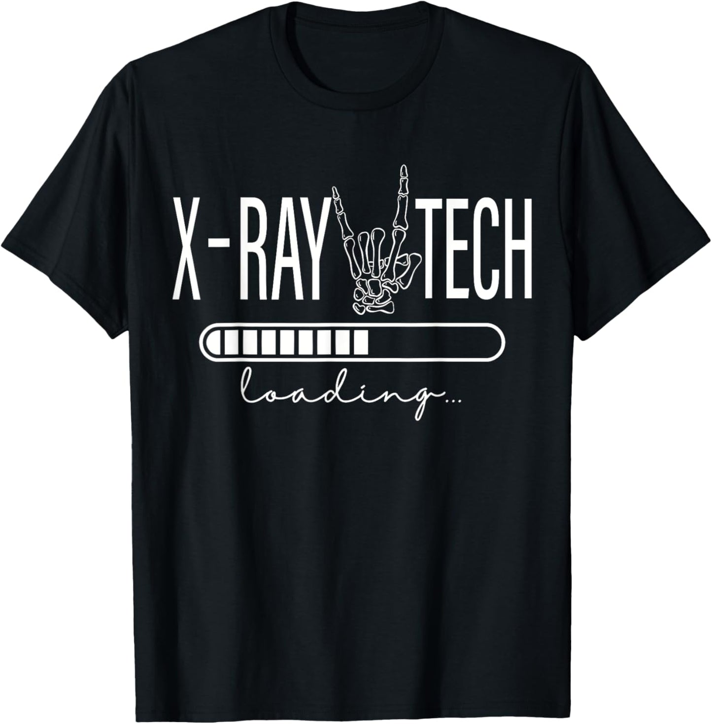X-ray Tech Loading Skeleton Hand Radiology School Graduation T-Shirt - T-Shirt | Black