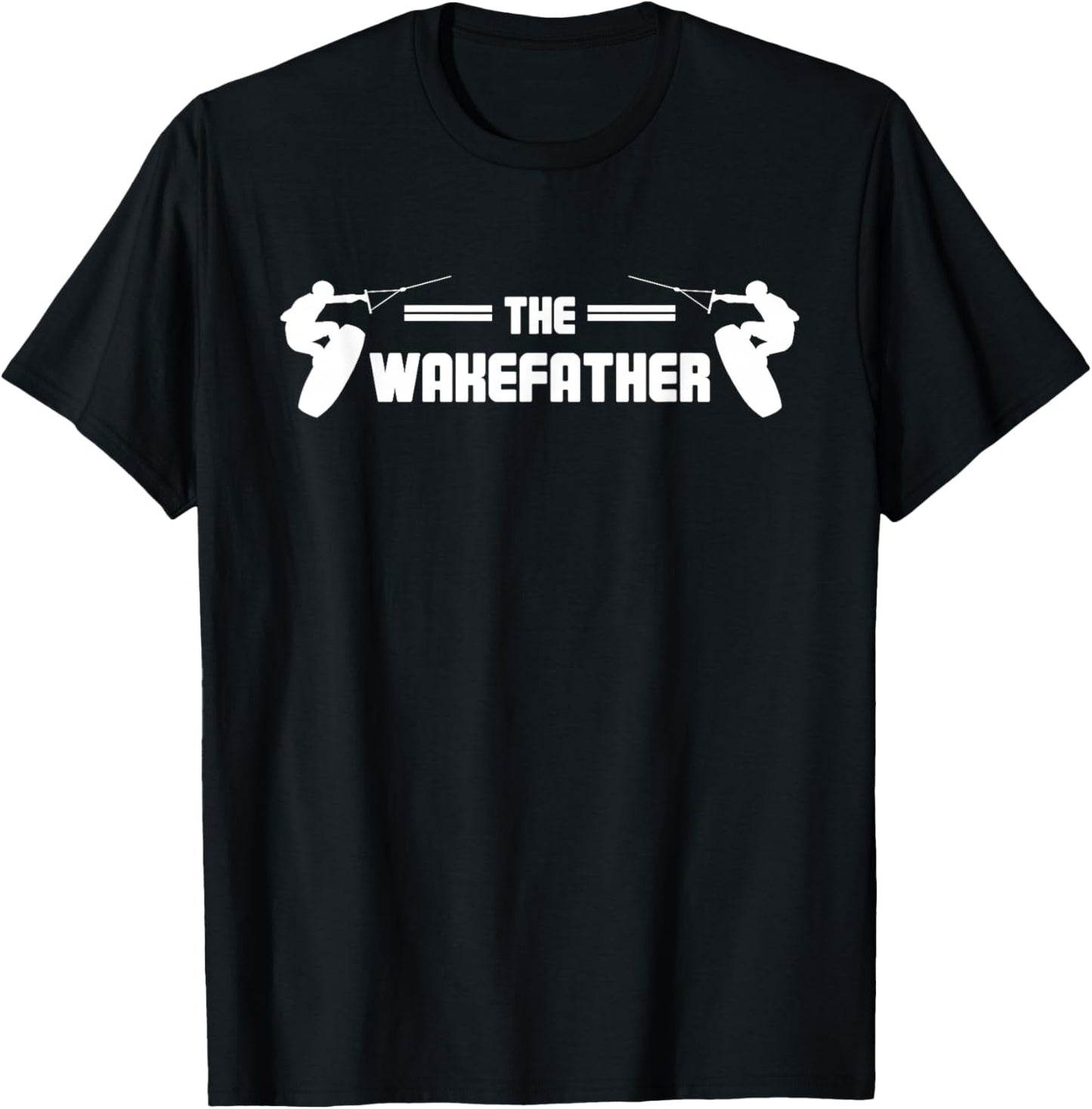 The Wakefather Father Wakeboard Wakeboarding Board Wakesurf T-Shirt - T-Shirt | Black