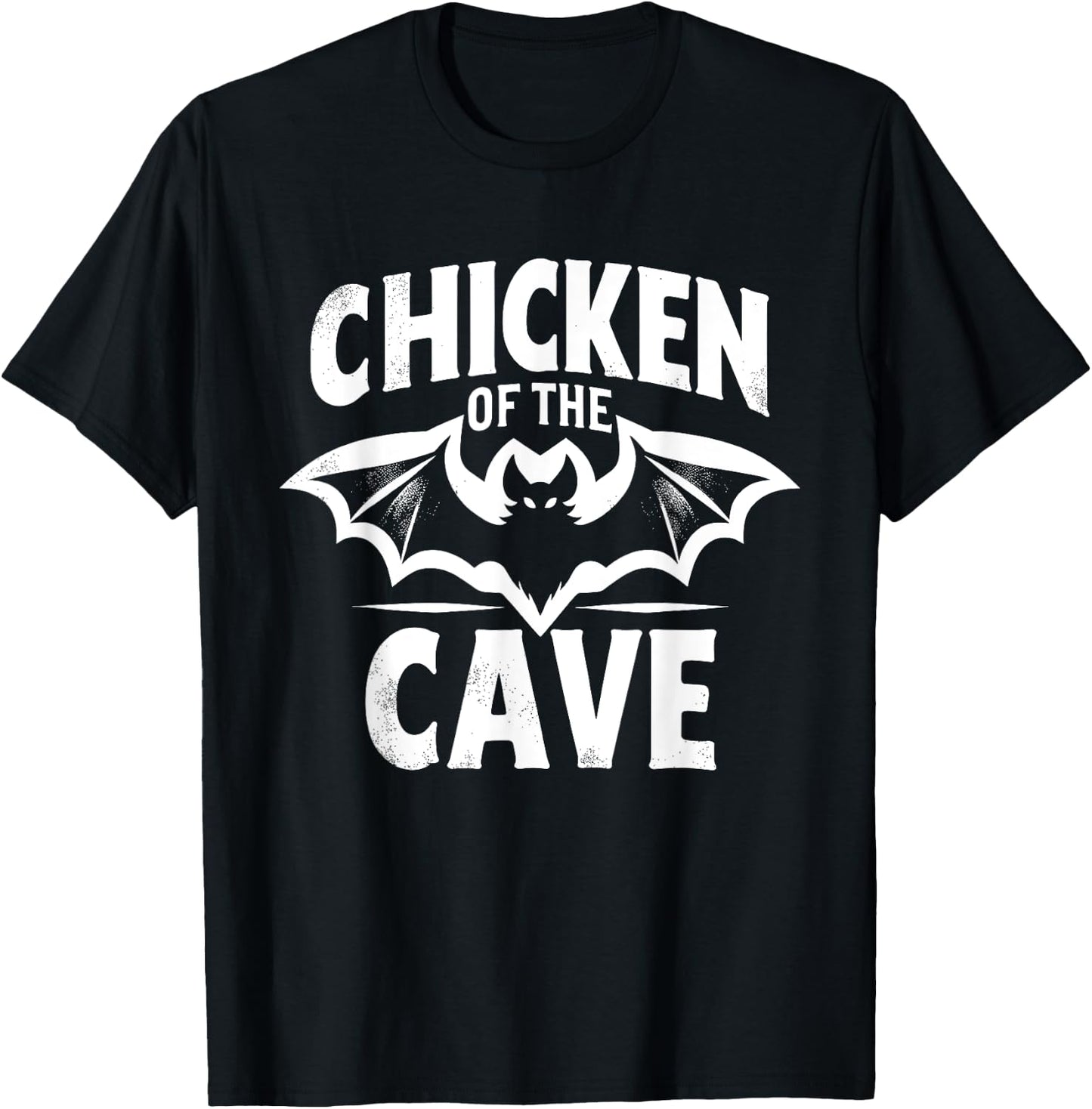 Bat Funny Chicken Of The Cave Bats Lover Joke T-Shirt - T-Shirt | Black