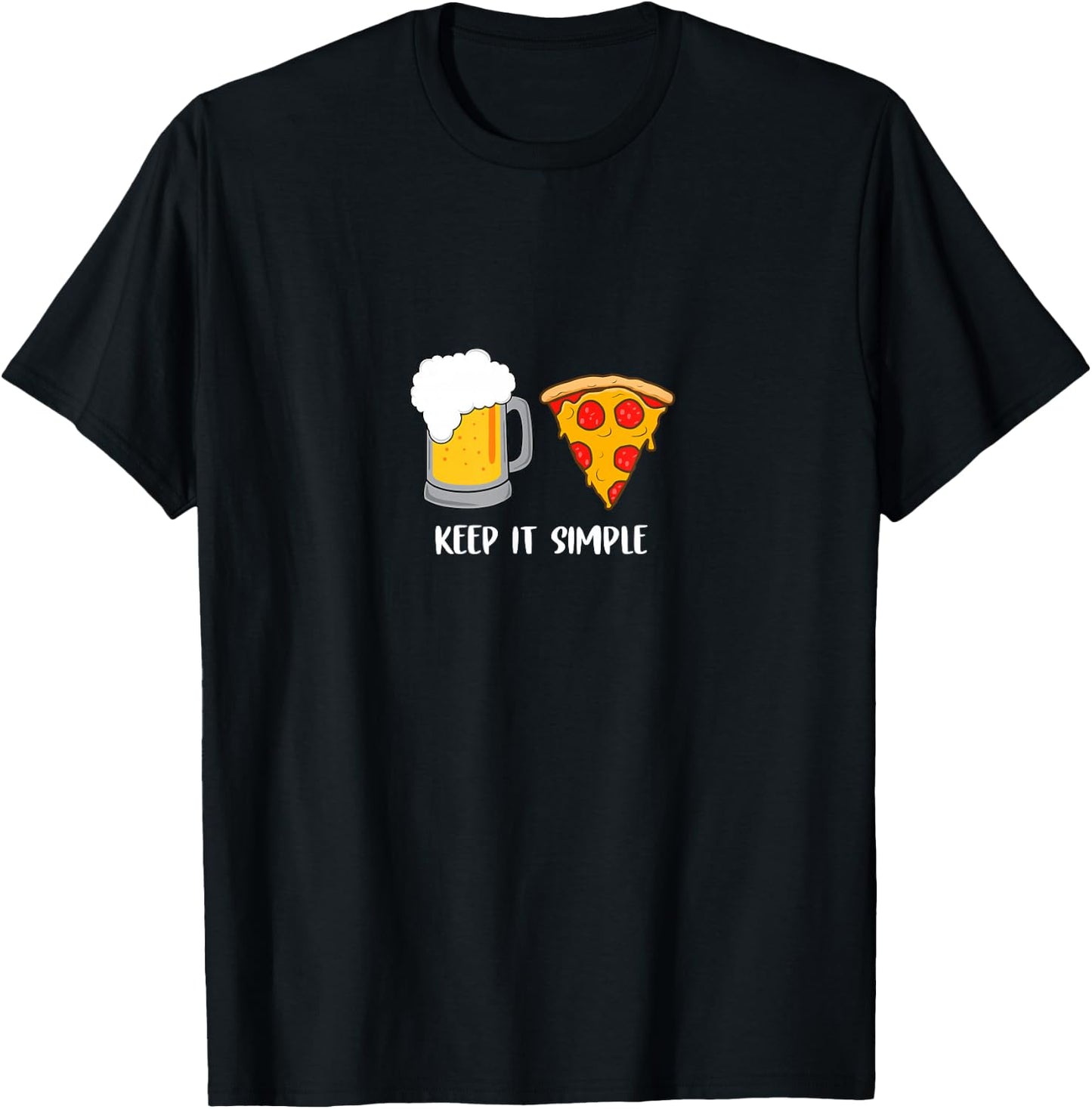 Keep It Simple Beer Pizza Funny Common T-Shirt - T-Shirt | Black