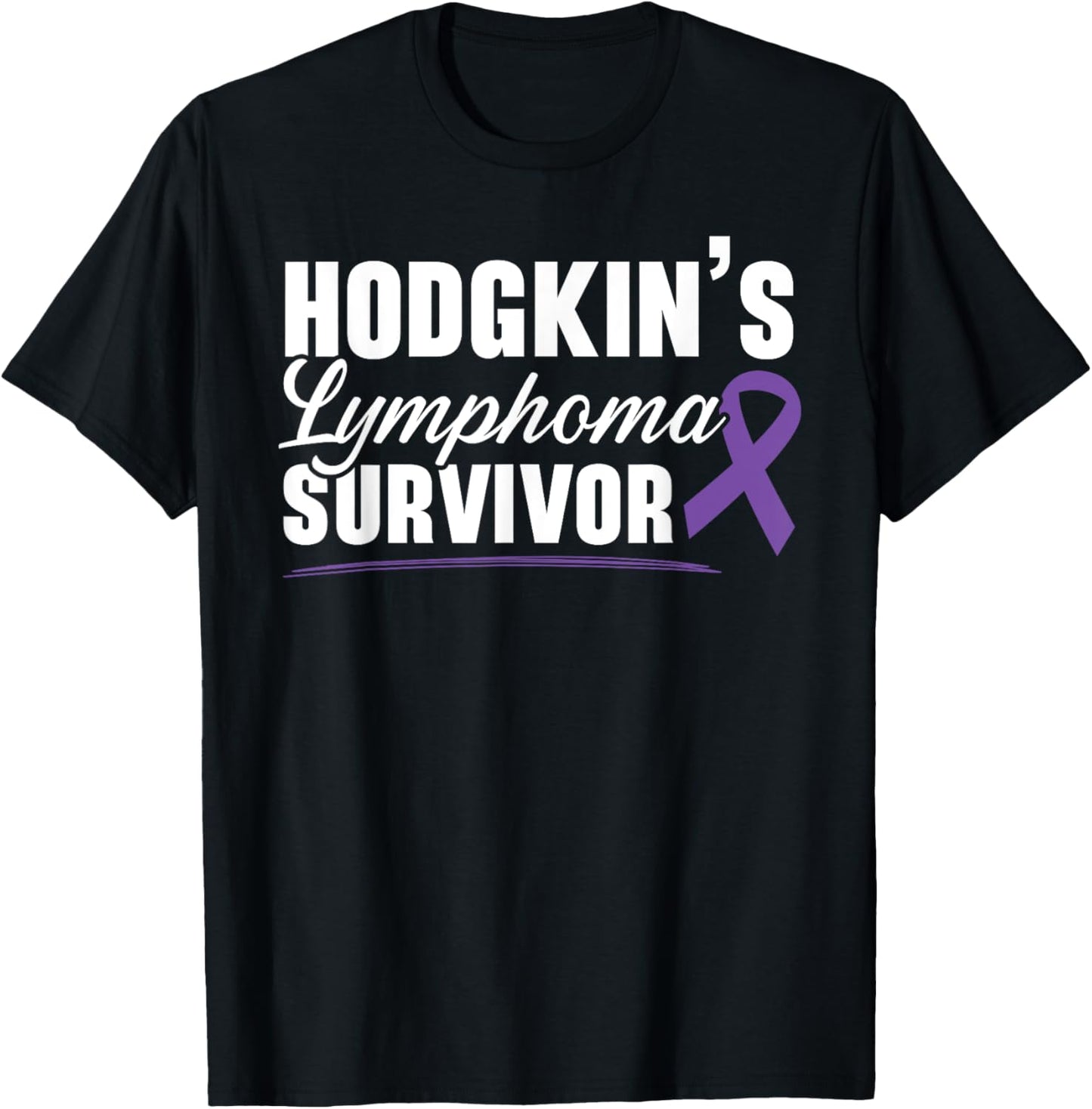 Hodgkin's Lymphoma Survivor Disease Lymphoma Cancer T-Shirt - T-Shirt | Black