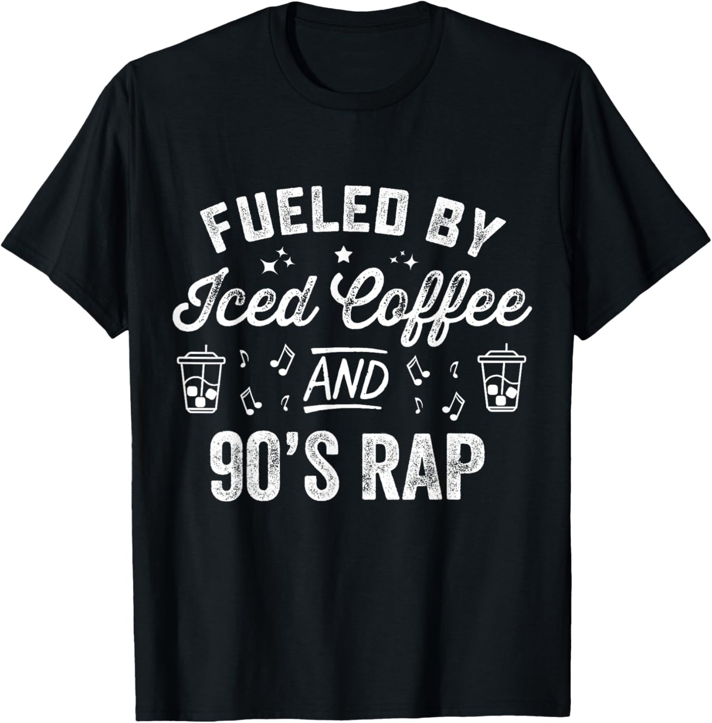 Fueled By Iced Coffee And 90s Rap Funny Nineties Hip Hop T-Shirt - T-Shirt | Black
