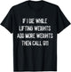 If I Die While Lifting Weights - Funny Gym & Workout design T-Shirt - T-Shirt | Black