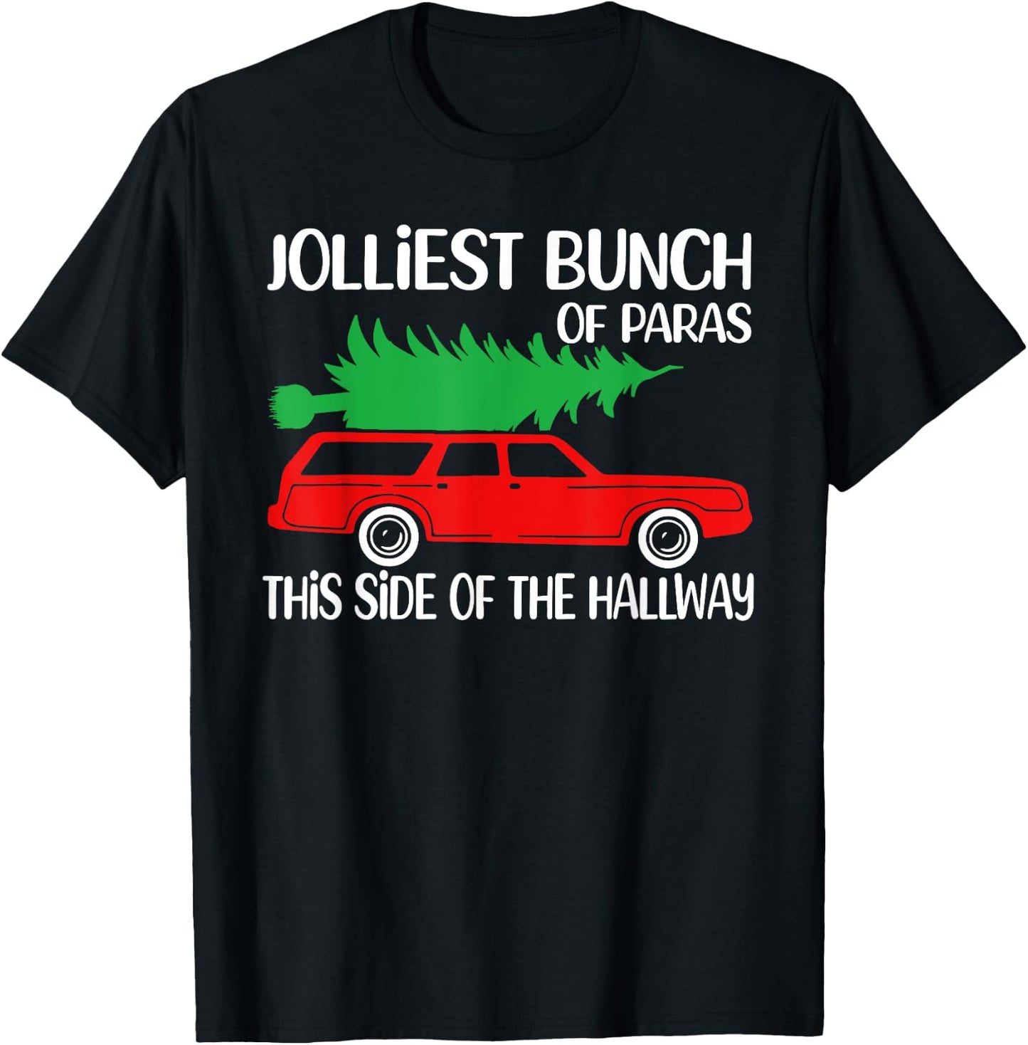 Jolliest Bunch Of Paras This Side Of The Hallway X-mas T-Shirt - T-Shirt | Black