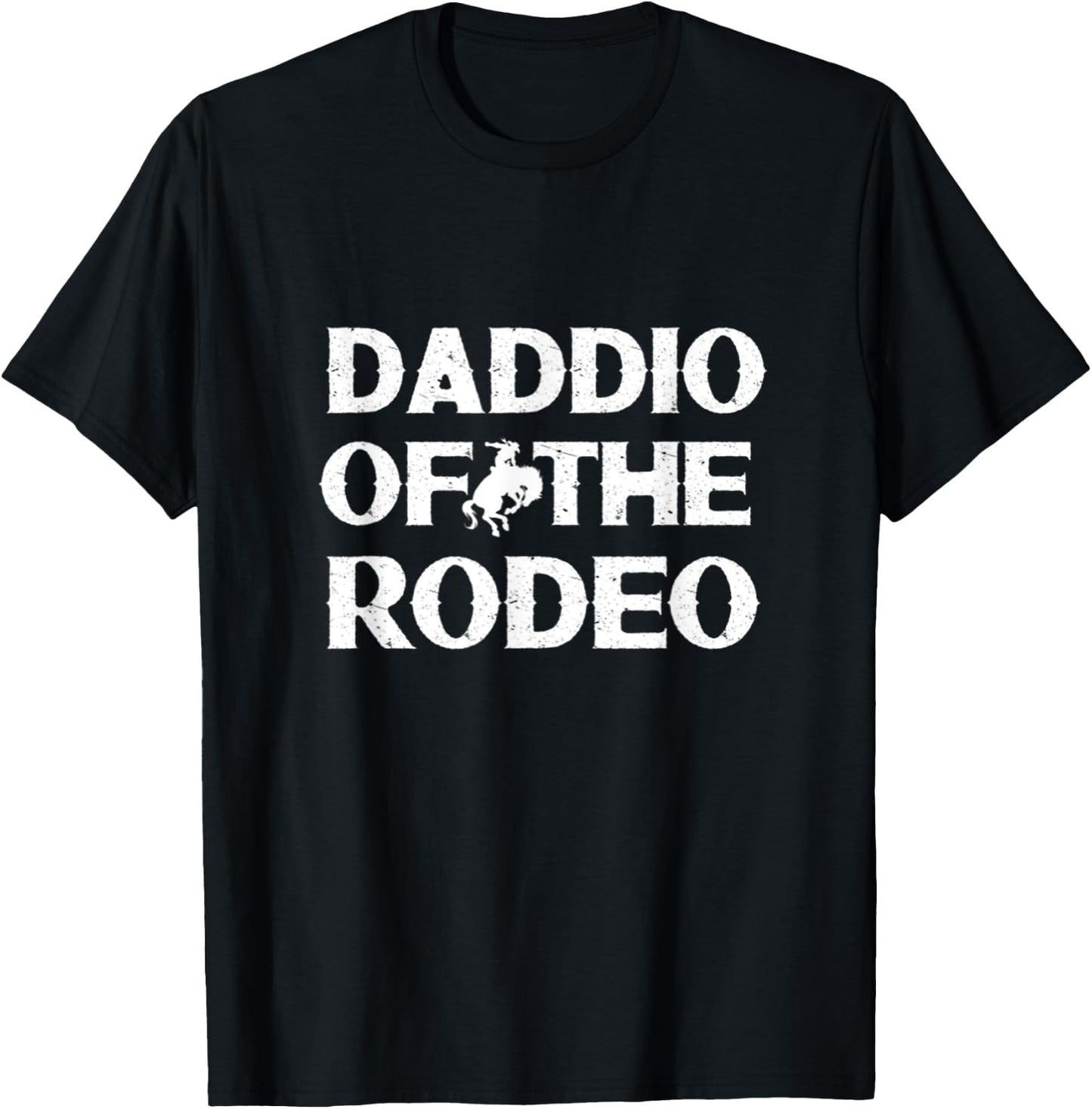 Daddio Of The Rodeo Fathers Day Gift Cowboy Horse Lover Dad T-Shirt - T-Shirt | Black