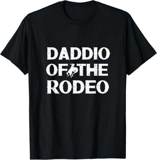 Daddio Of The Rodeo Fathers Day Gift Cowboy Horse Lover Dad T-Shirt - T-Shirt | Black