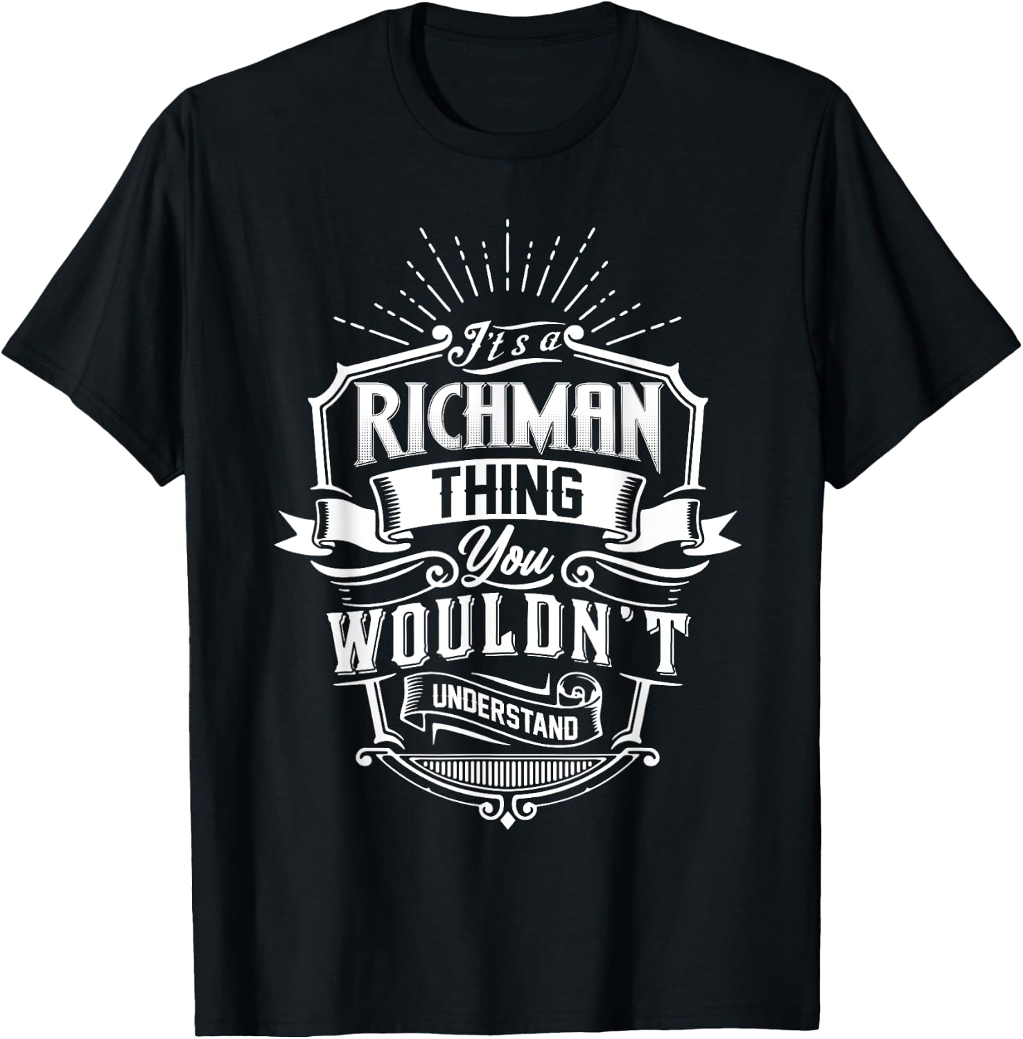 It's A RICHMAN Thing You Wouldn't Understand Name Vintage T-Shirt - T-Shirt | Black
