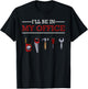 I'll Be In My Office Funny Handyman Woodworking Gift Ideas T-Shirt - T-Shirt | Black