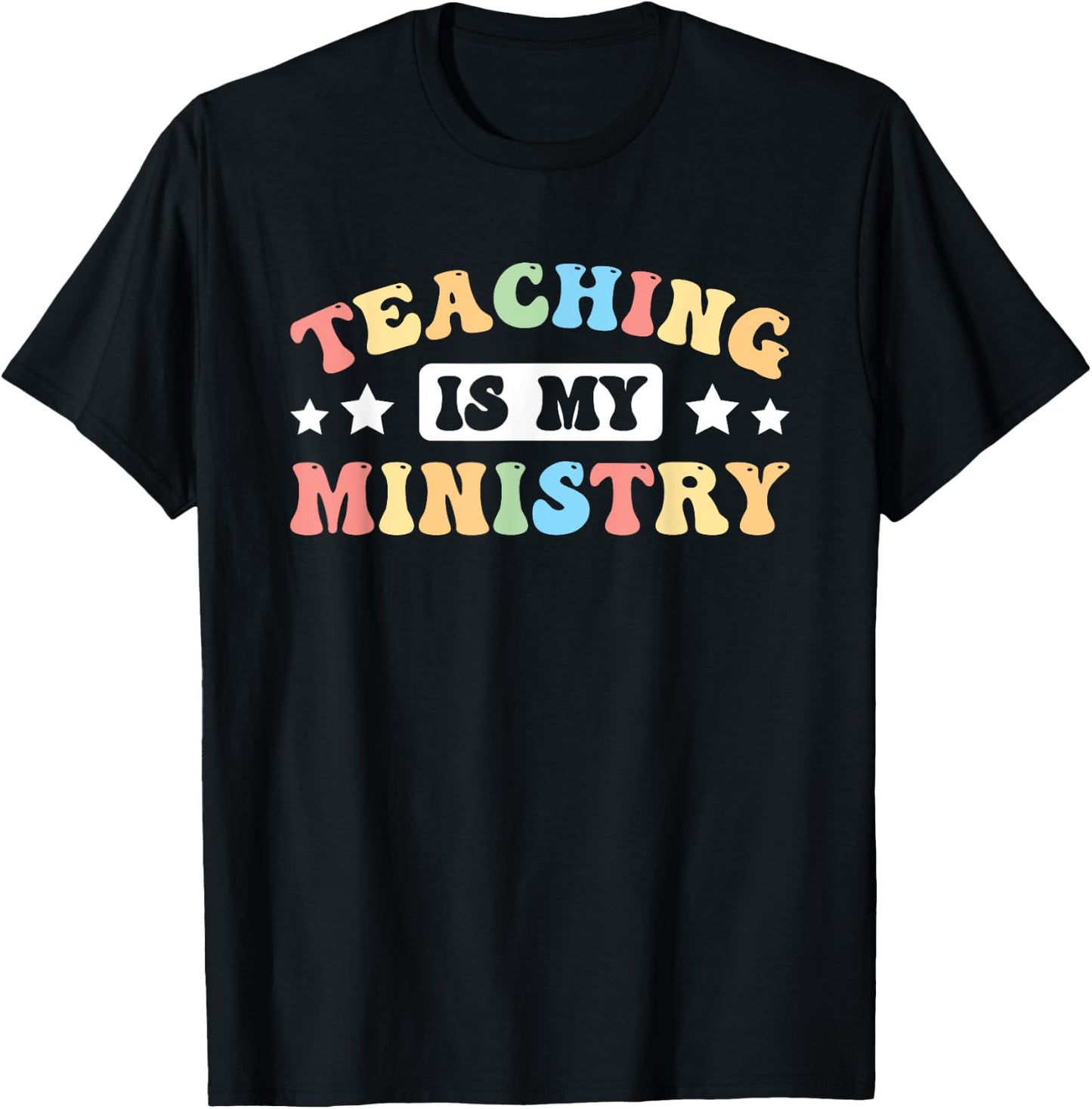 Teaching Is My Ministry T-Shirt - T-Shirt | Black