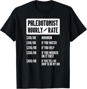 Funny Phlebotomist Hourly Rate Nurse Nursing Medical Woman T-Shirt - T-Shirt | Black
