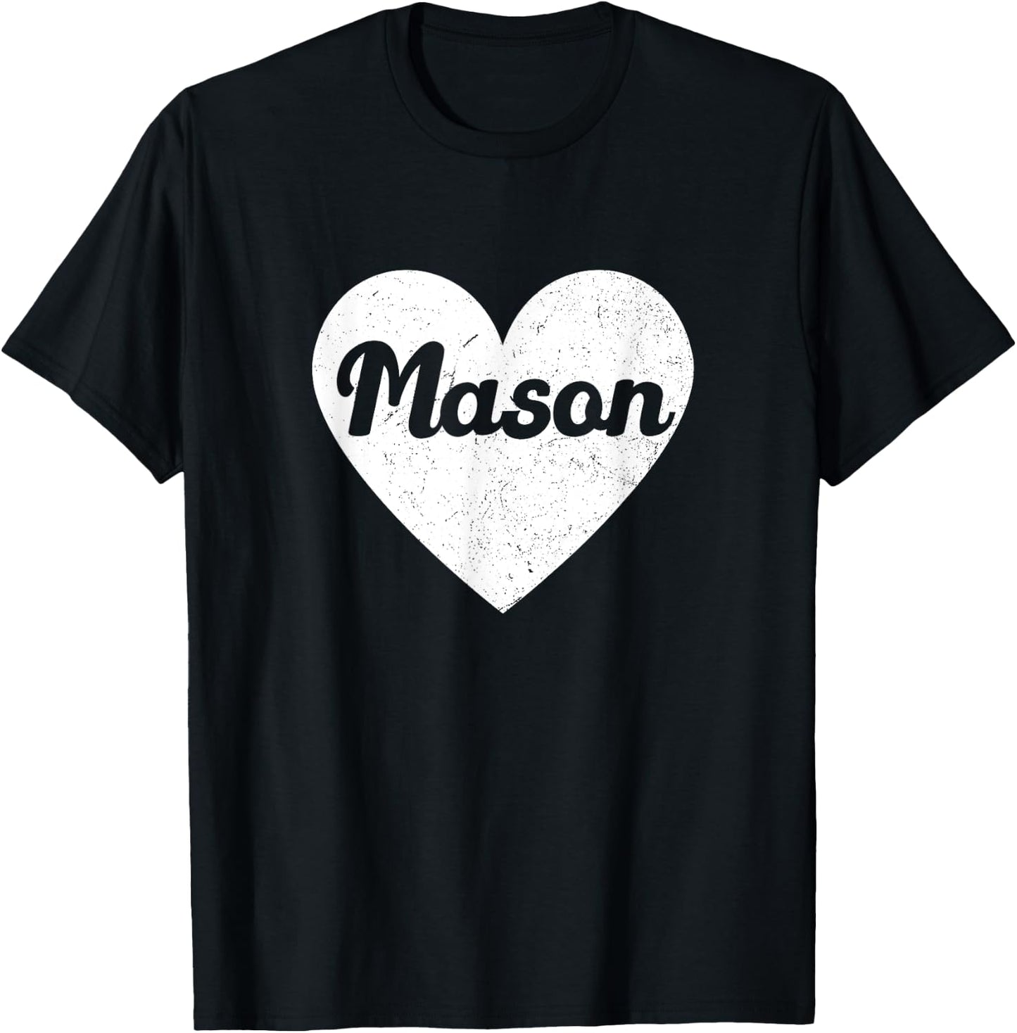 I Heart Mason - First Names And Hearts, I Love Mason T-Shirt - T-Shirt | Black