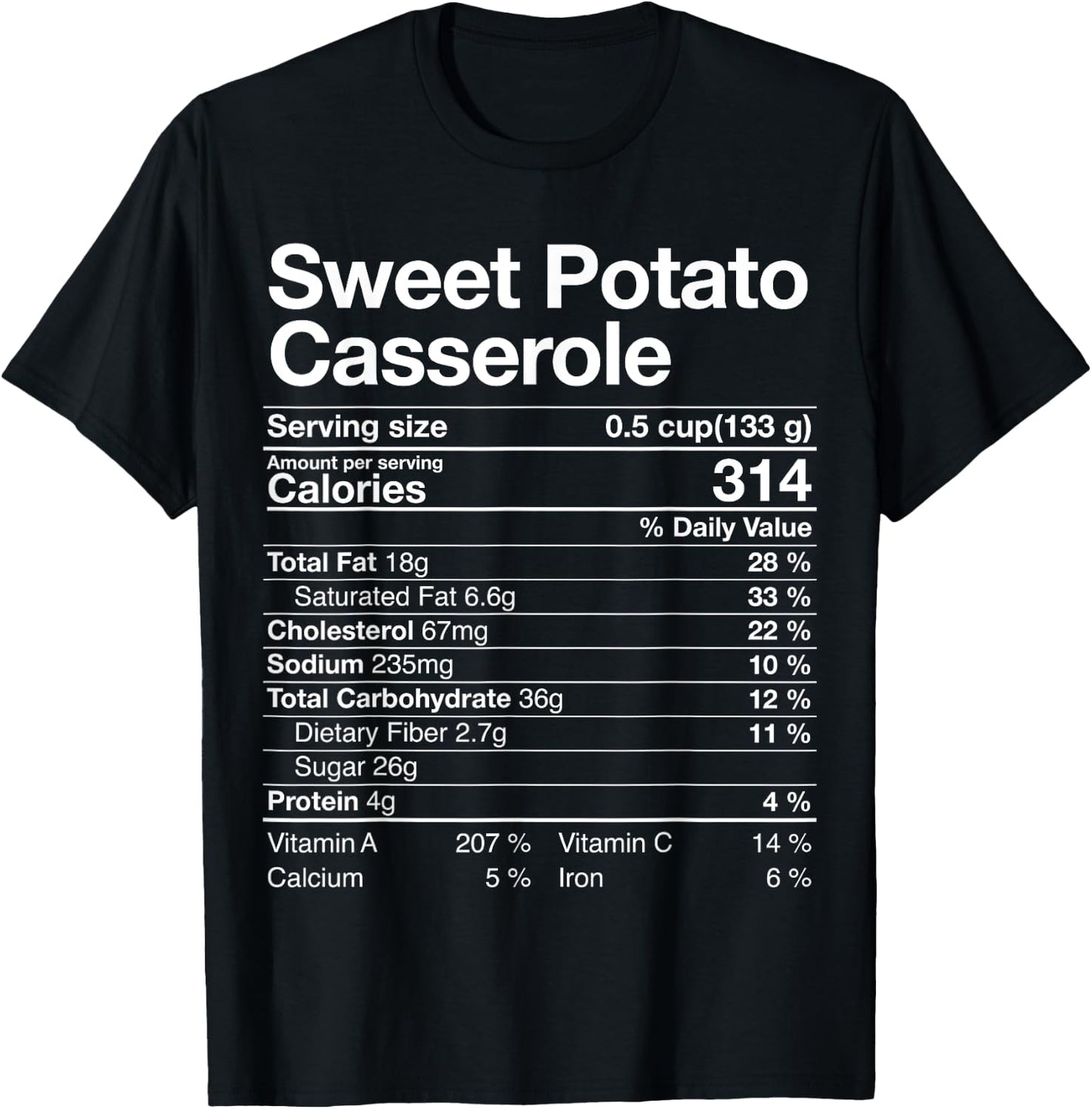 Sweet Potato Casserole Nutrition Facts Thanksgiving Gifts T-Shirt - T-Shirt | Black