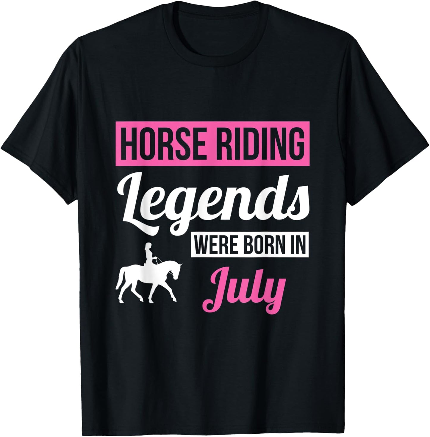 Horse Riding Legends Were Born In July Birthday Gift Horse T-Shirt - T-Shirt | Black