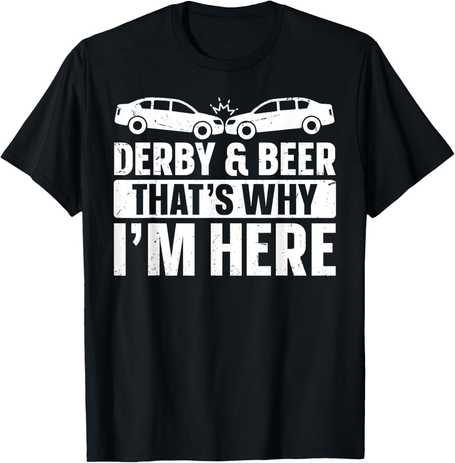 Demolition Derby Cars Design for a Demo Derby Lover T-Shirt - T-Shirt | Black