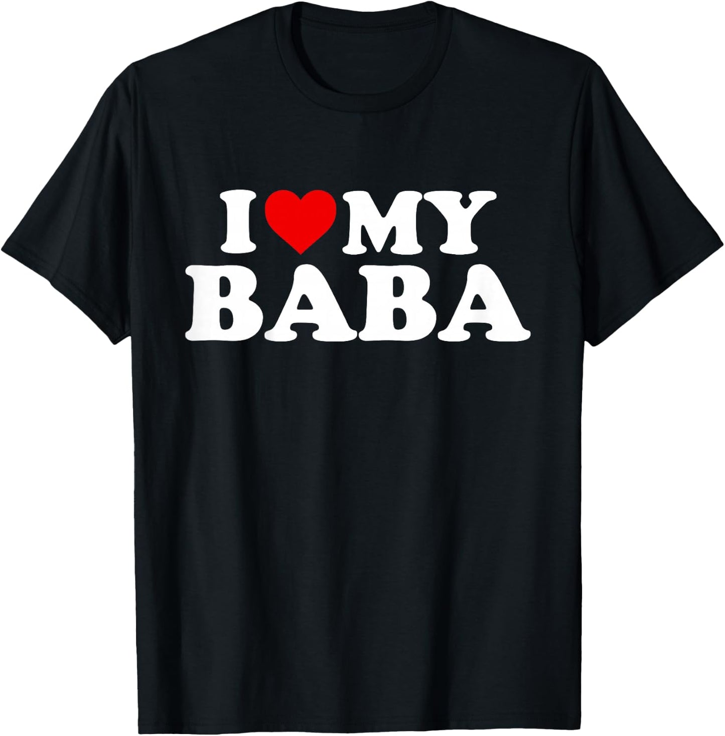 I Love My Baba Design: Toddler, Boy, Girl, Youth, Baby T-Shirt - T-Shirt | Black