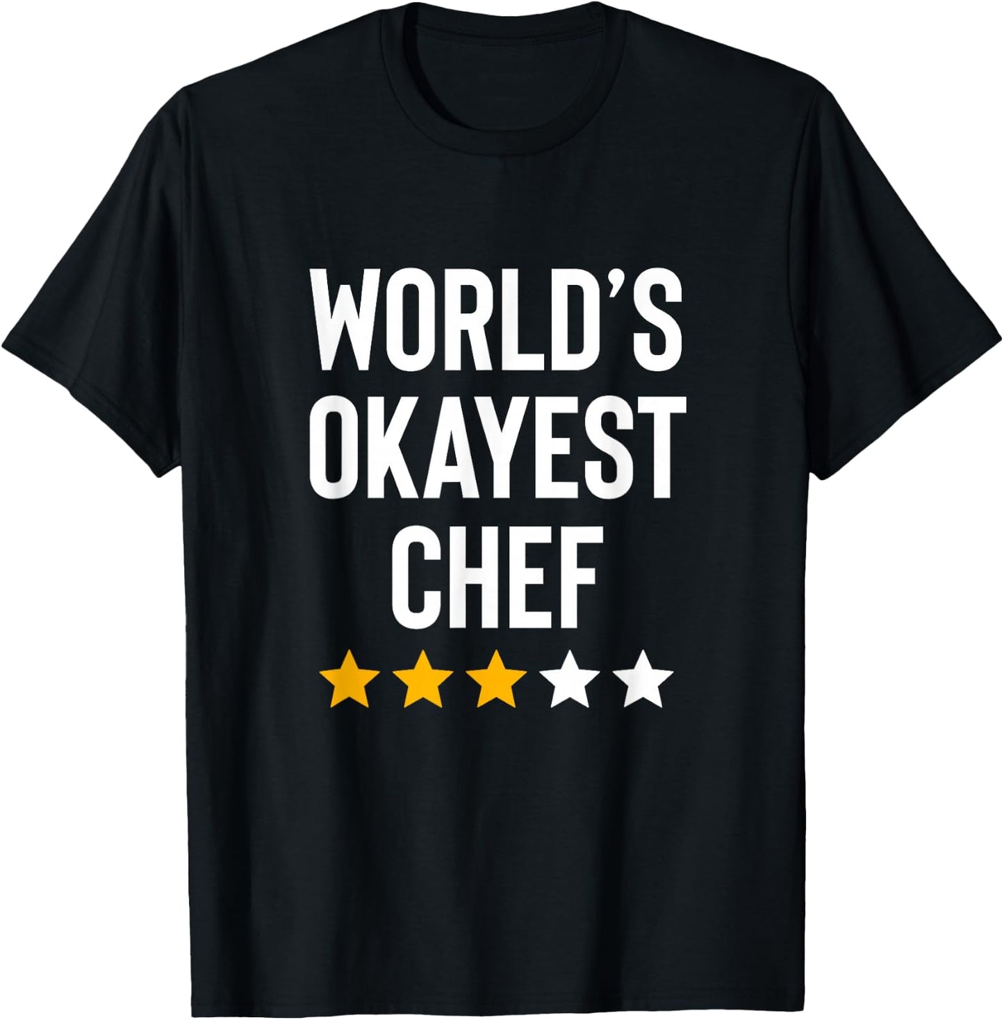Worlds Okayest Chef Funny Birthday Christmas Gag Chef T-Shirt - T-Shirt | Black