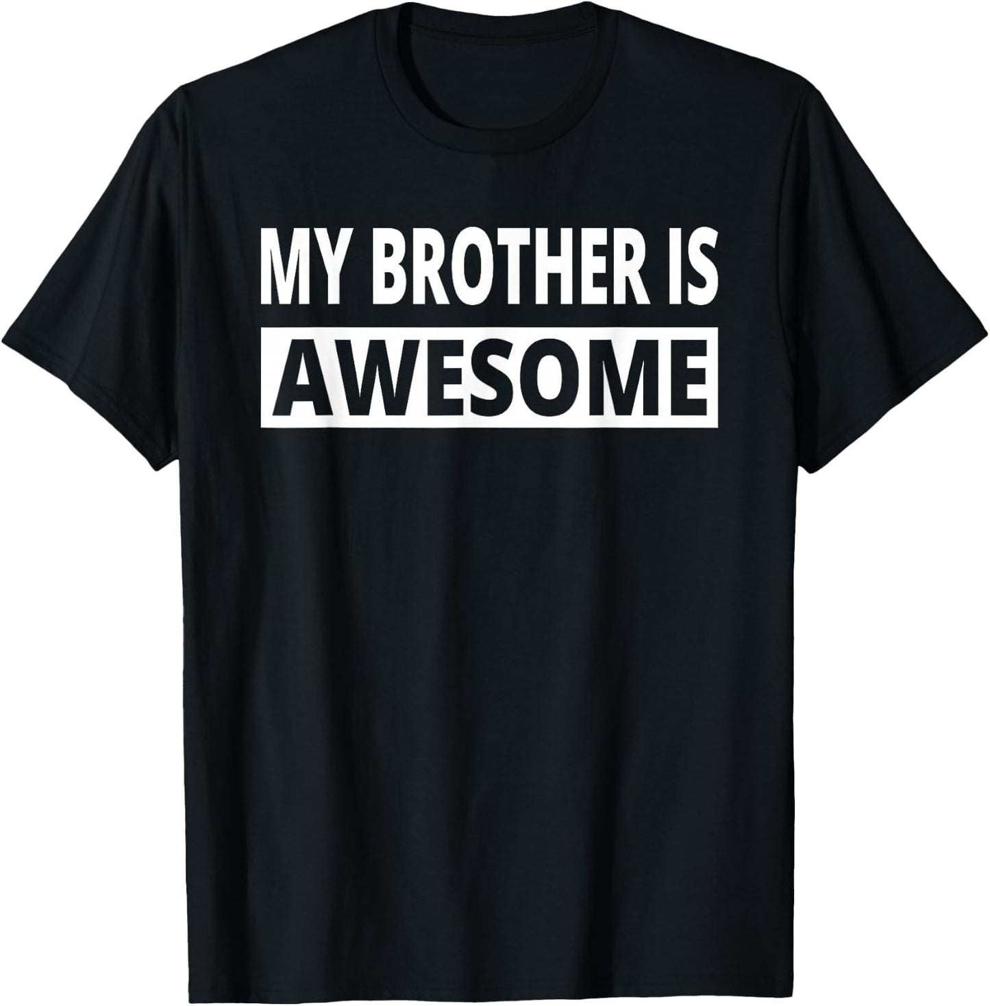 TenTwoOne Men's My Brother is Awesome - Black, Small T-Shirt - T-Shirt | Black