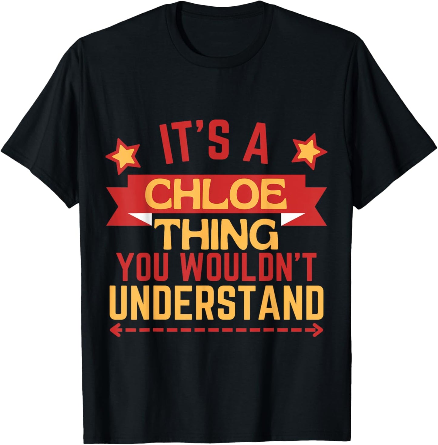 Chloe Name Funny Gift Chloe T-Shirt - T-Shirt | Black