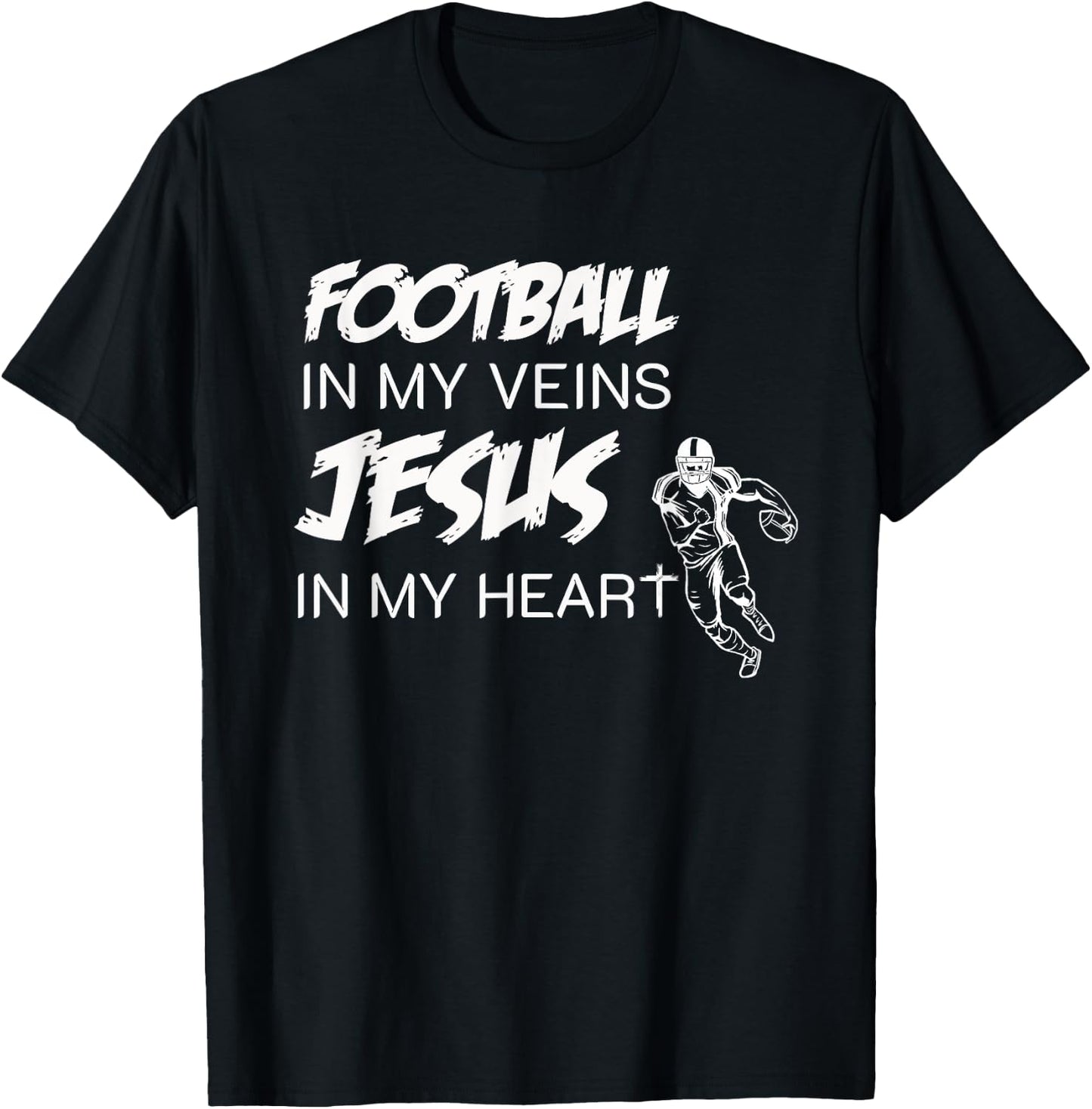 Football In My Veins Jesus In My Heart T-Shirt - T-Shirt | Black