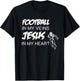 Football In My Veins Jesus In My Heart T-Shirt - T-Shirt | Black