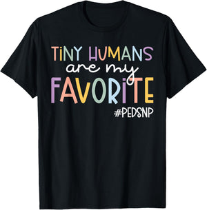 Tiny Humans Are My Favorite Peds NP Pediatric Nurse T-Shirt - T-Shirt | Black