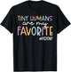 Tiny Humans Are My Favorite Peds NP Pediatric Nurse T-Shirt - T-Shirt | Black
