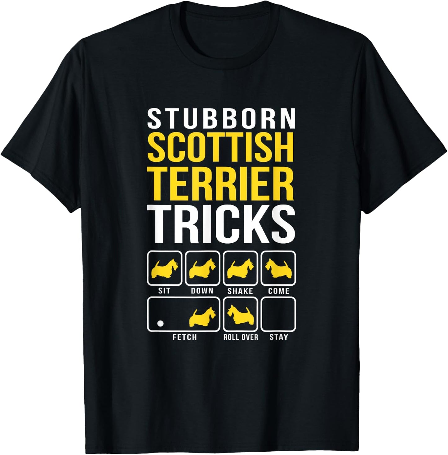Scottish Terrier Stubborn Tricks Gift T-Shirt - T-Shirt | Black