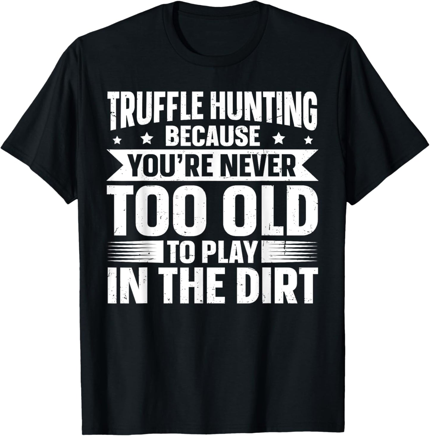 Truffle Hunting Design for a Truffle Hunter T-Shirt - T-Shirt | Black