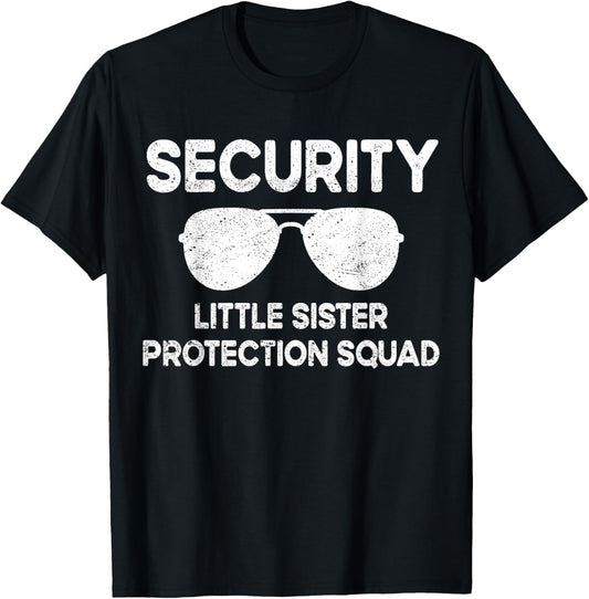 Security Little Sister Protection Squad Funny Boys Brother T-Shirt - T-Shirt | Black