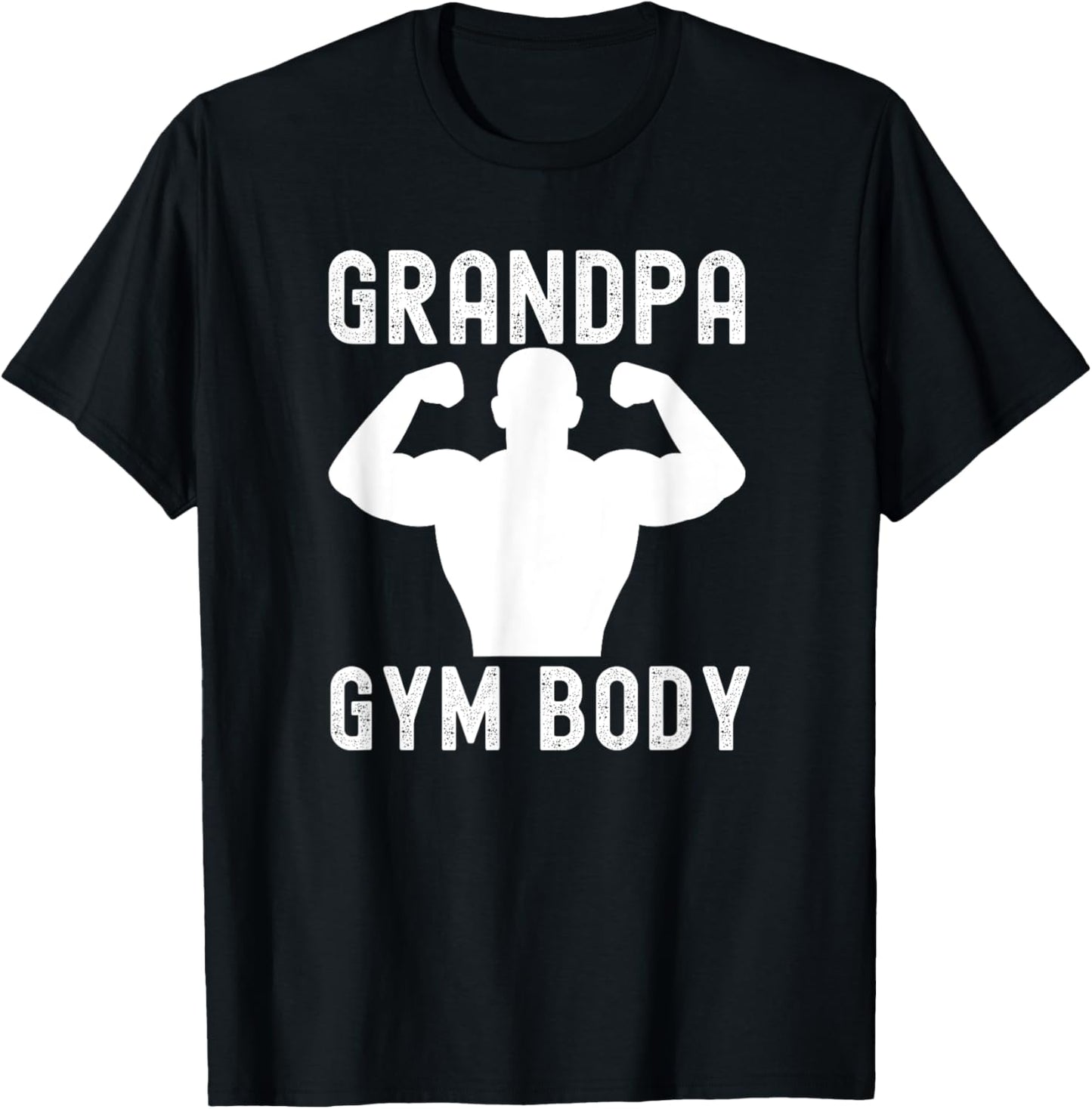 Grandpa Gym Shirt - Funny Gramps Gym Body T-Shirt - T-Shirt | Black