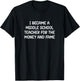 I Became an Middle School Teacher, Funny, Jokes, Sarcastic T-Shirt - T-Shirt | Black