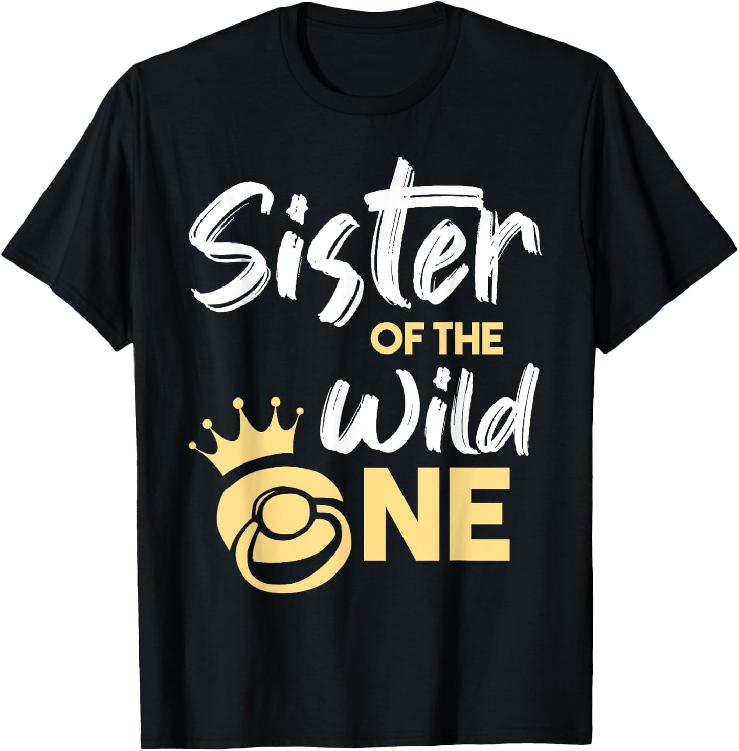 Sister Of The Wild One Shirt Family First 1st Baby Birthday T-Shirt - T-Shirt | Black