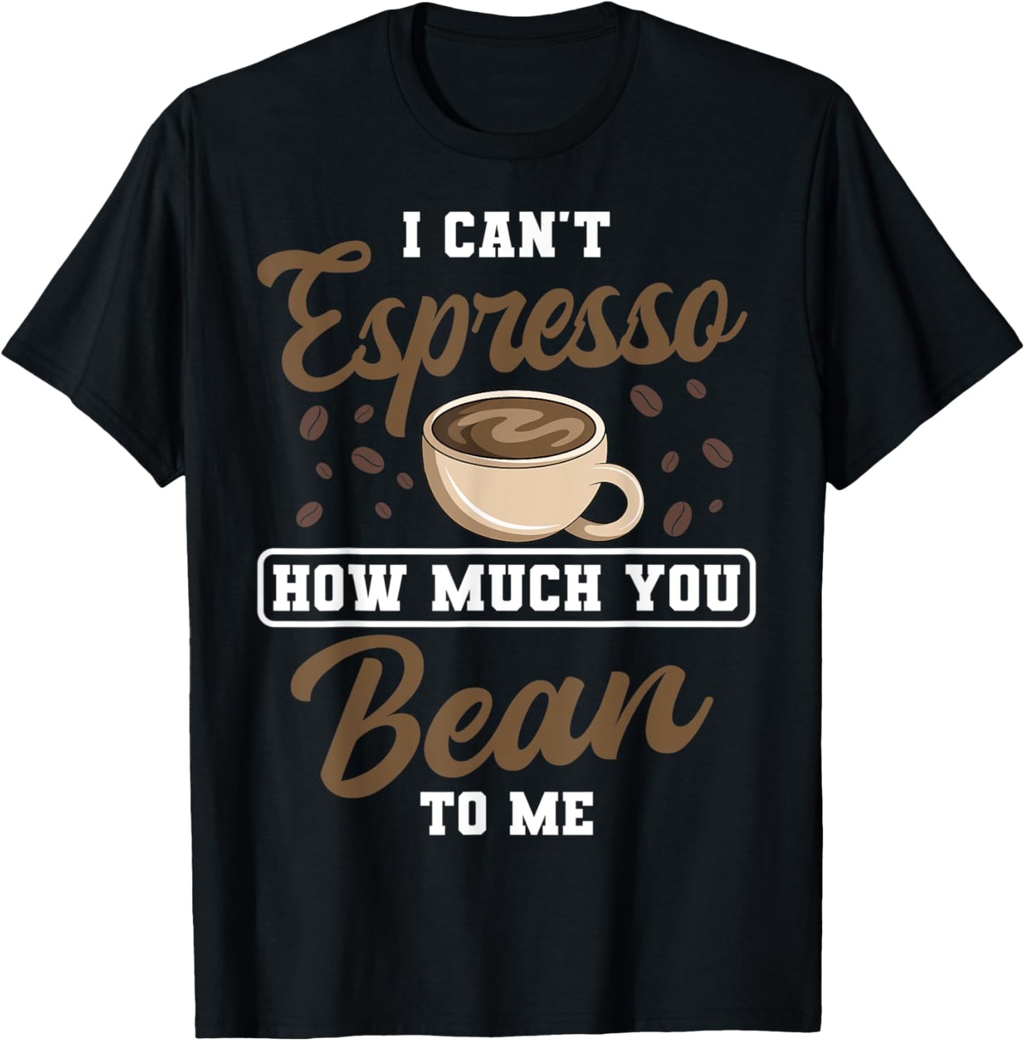 Espresso Coffee Bean Brewing Decaf Caffeine Lover Barista T-Shirt - T-Shirt | Black