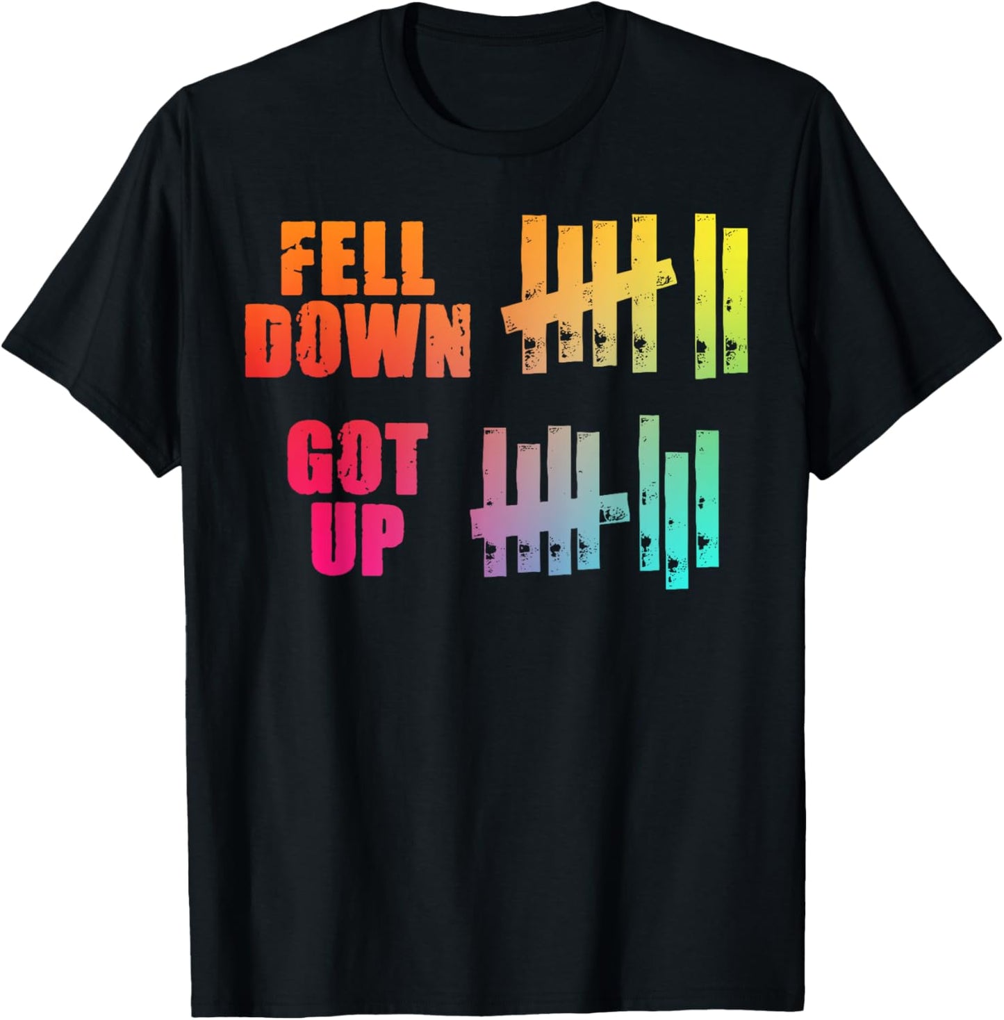 Fell Down Got Up Motivational Positivity T-Shirt - T-Shirt | Black