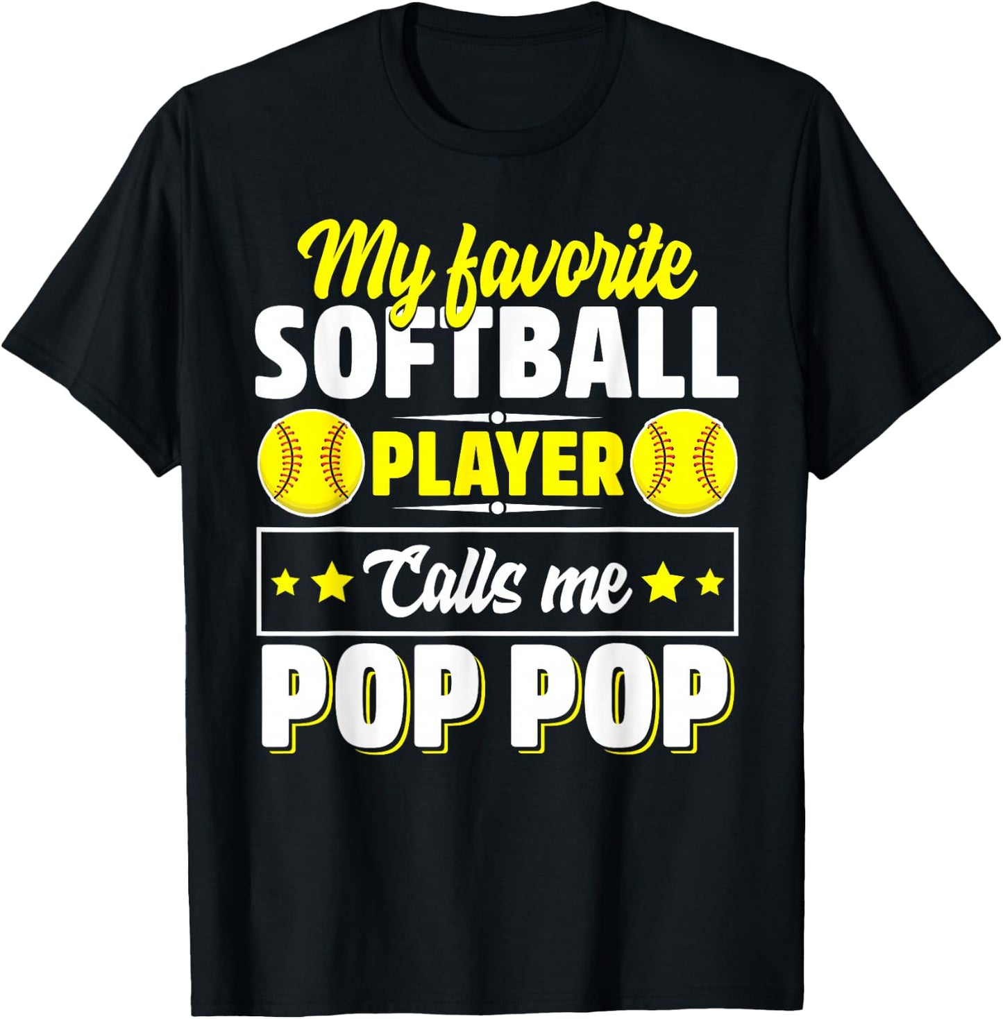 My Favorite Softball Player Calls Me Pop Pop Cute T-Shirt - T-Shirt | Black