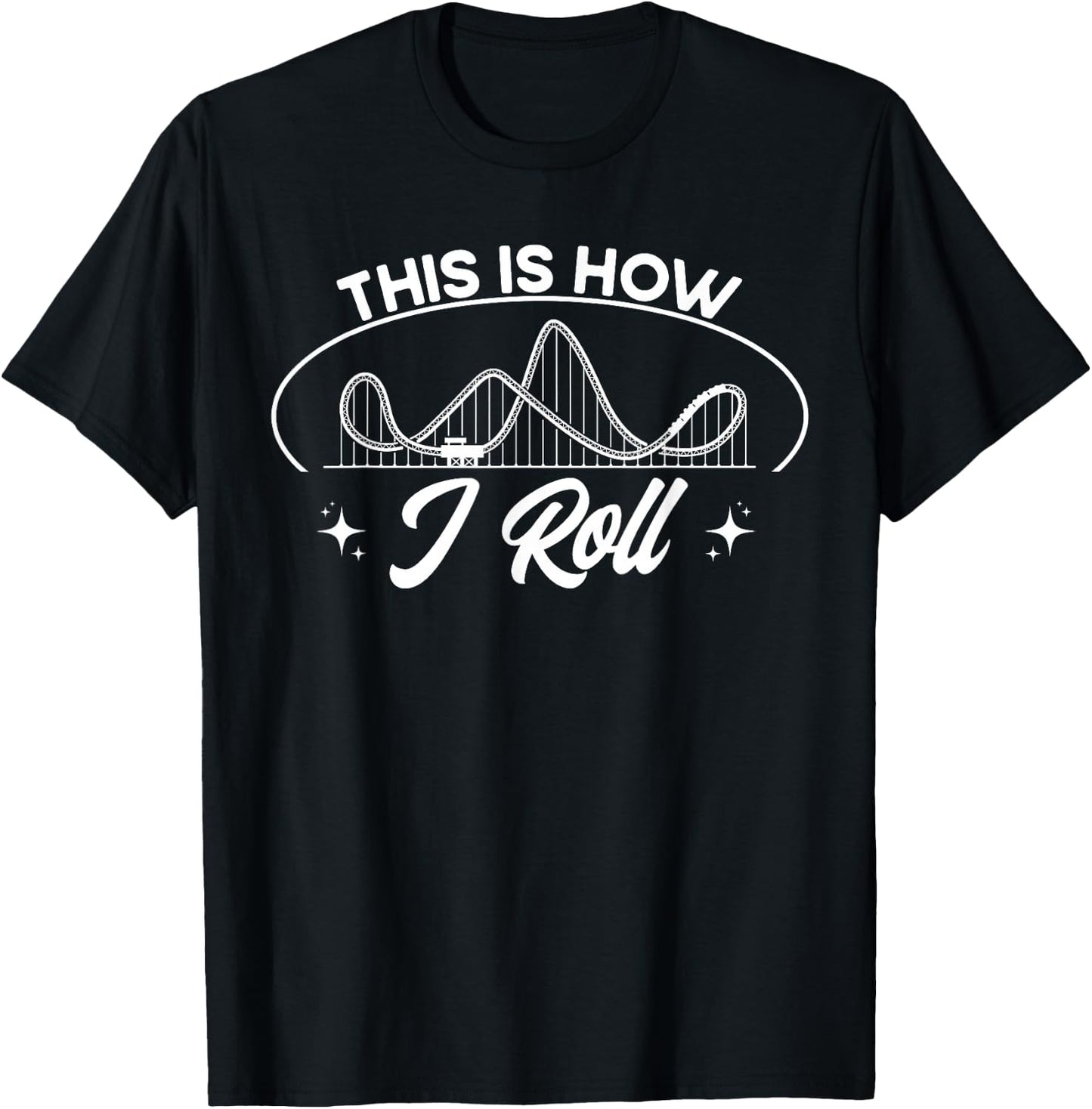 Roller Coaster This Is How I Roll Rollercoaster T-Shirt - T-Shirt | Black