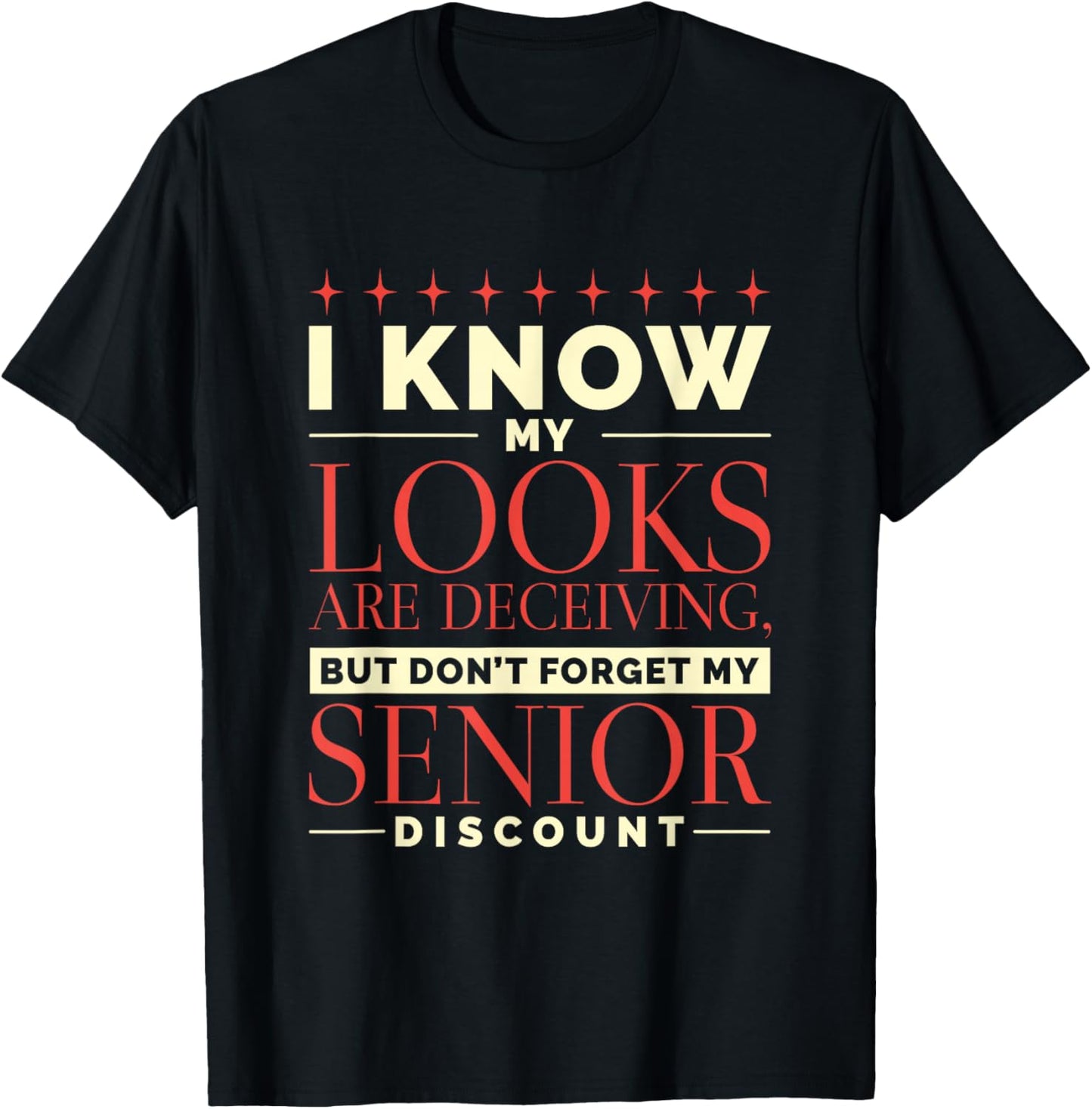 Don't Forget My Senior Discount, Elderly Senior Citizen T-Shirt - T-Shirt | Black