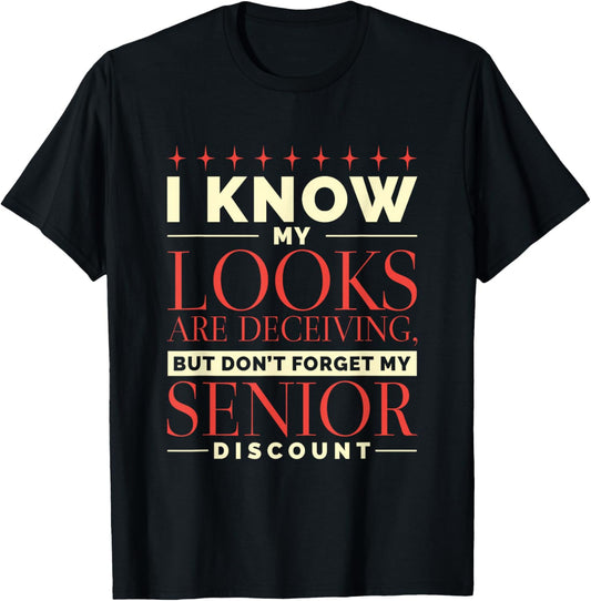 Don't Forget My Senior Discount, Elderly Senior Citizen T-Shirt - T-Shirt | Black