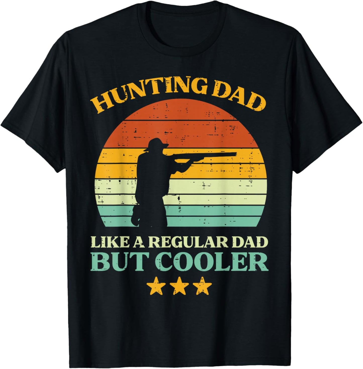 Hunting Dad Like Regular Retro Fathers Day Hunter Daddy Papa T-Shirt - T-Shirt | Black