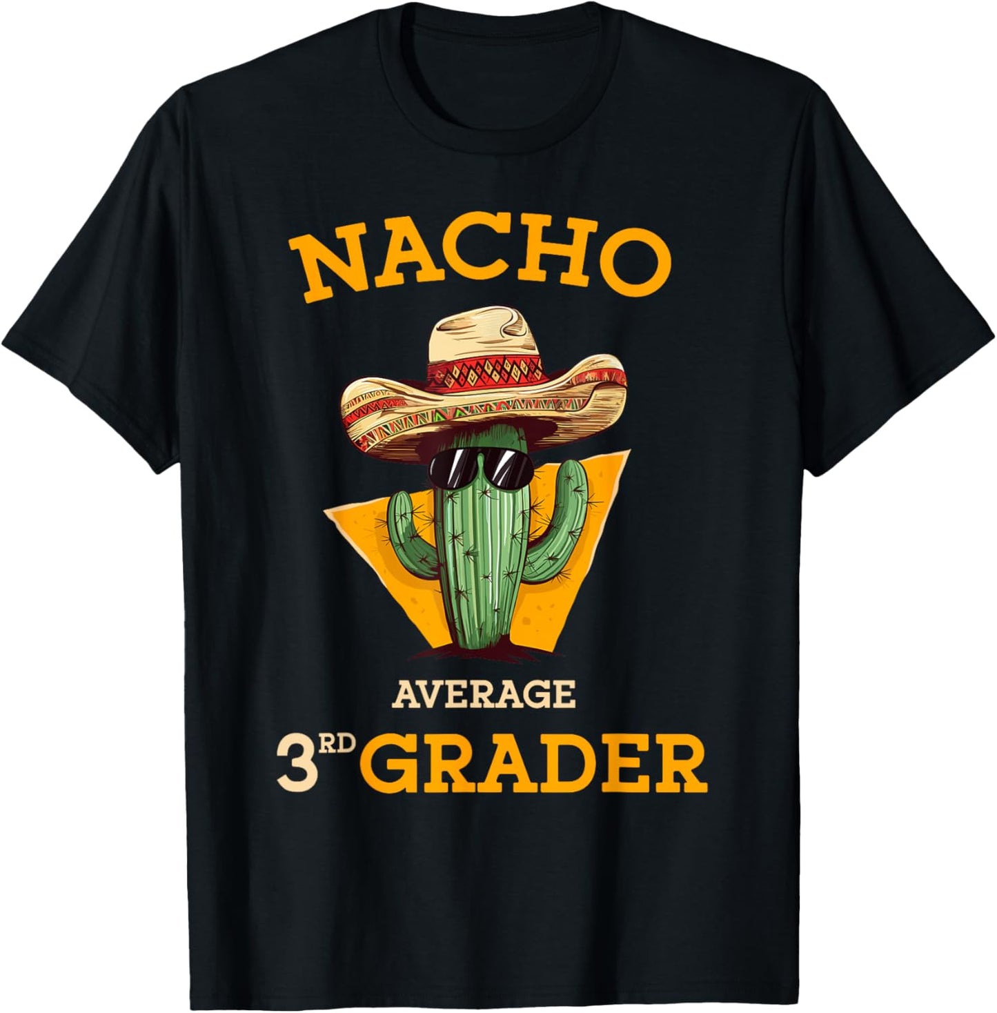 Nacho Average 3rd Grader Cactus Cinco De Mayo Third Grade T-Shirt - T-Shirt | Black